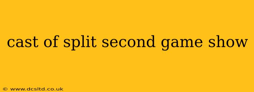 cast of split second game show