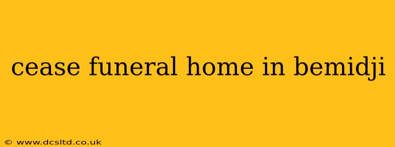 cease funeral home in bemidji