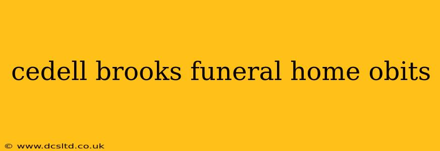 cedell brooks funeral home obits