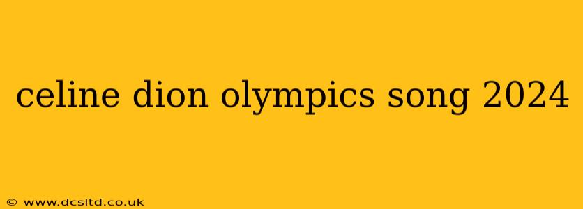 celine dion olympics song 2024