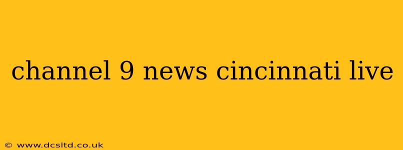channel 9 news cincinnati live