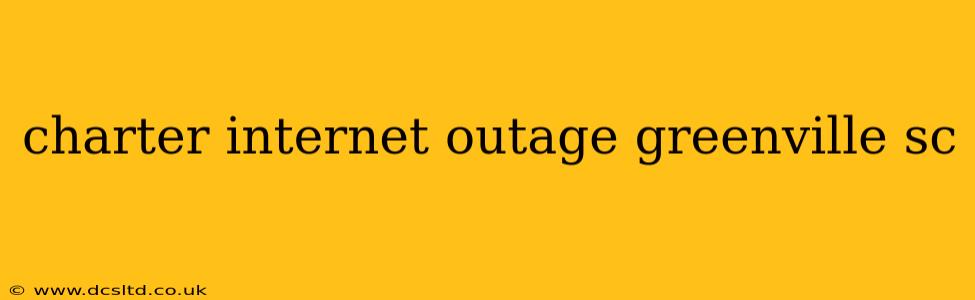 charter internet outage greenville sc