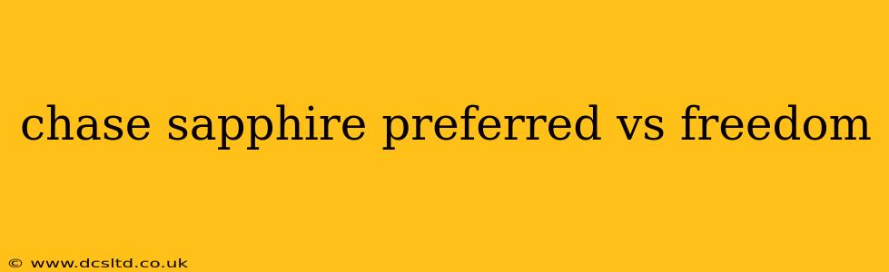 chase sapphire preferred vs freedom