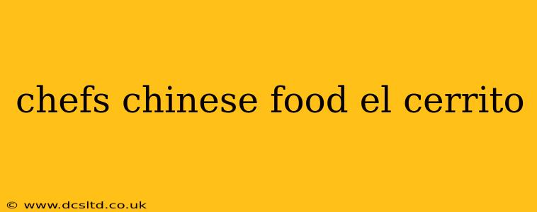 chefs chinese food el cerrito