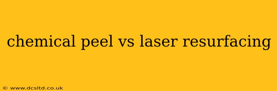 chemical peel vs laser resurfacing