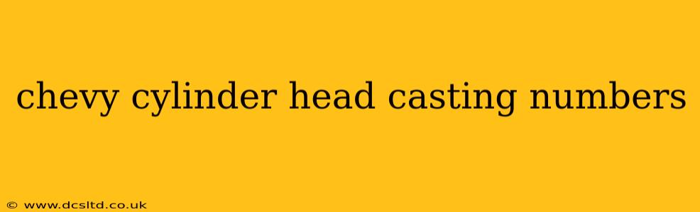 chevy cylinder head casting numbers