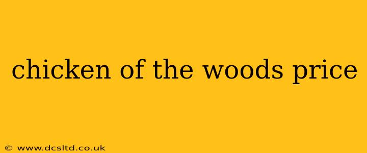 chicken of the woods price