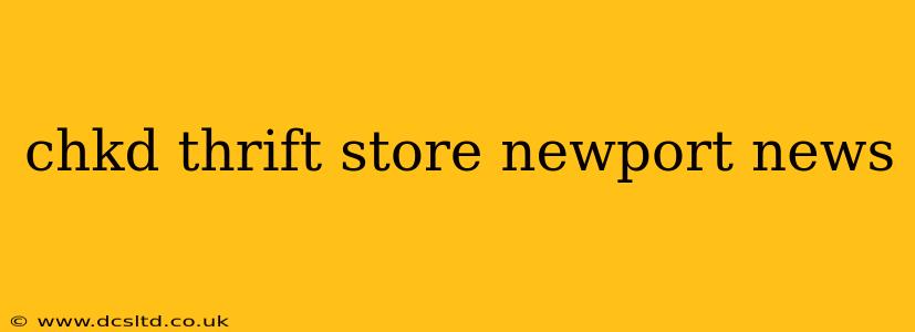chkd thrift store newport news