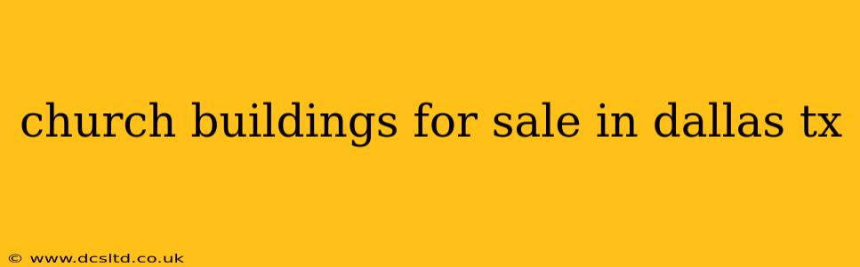 church buildings for sale in dallas tx