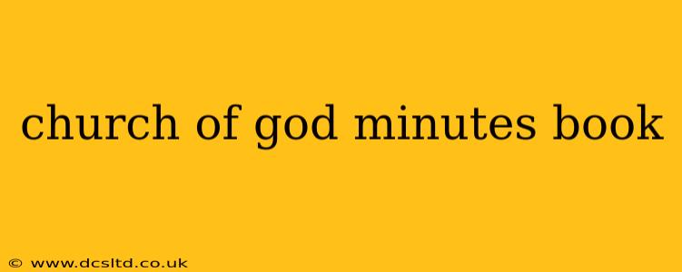 church of god minutes book