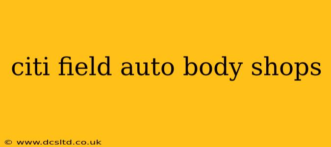 citi field auto body shops