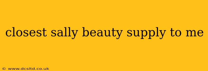 closest sally beauty supply to me