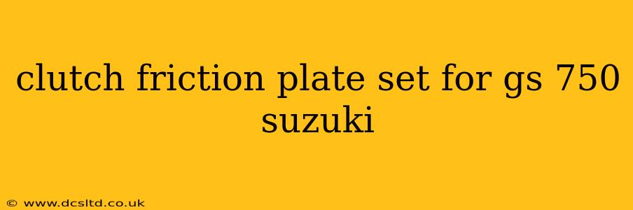 clutch friction plate set for gs 750 suzuki