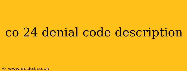 co 24 denial code description