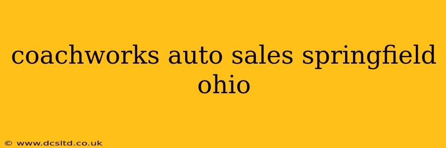 coachworks auto sales springfield ohio