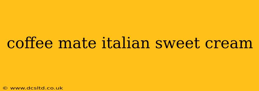 coffee mate italian sweet cream