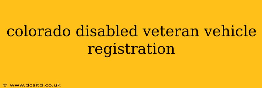 colorado disabled veteran vehicle registration