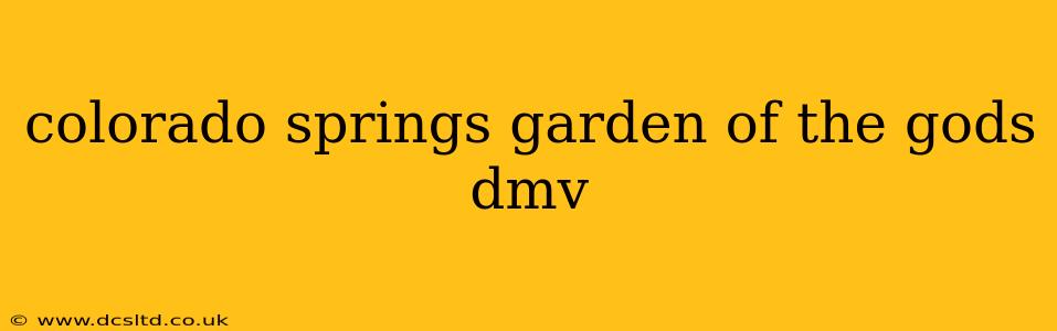 colorado springs garden of the gods dmv