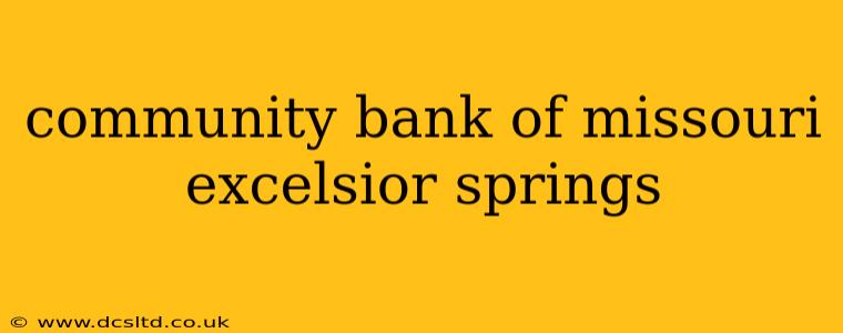 community bank of missouri excelsior springs
