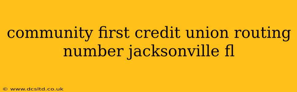 community first credit union routing number jacksonville fl
