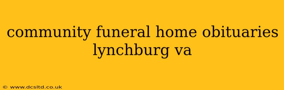 community funeral home obituaries lynchburg va