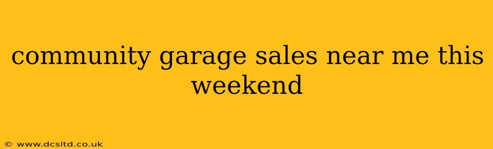 community garage sales near me this weekend