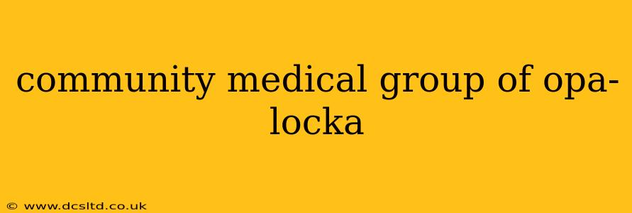 community medical group of opa-locka