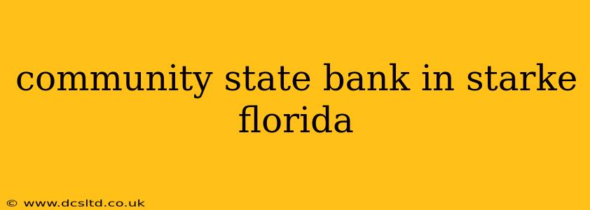 community state bank in starke florida