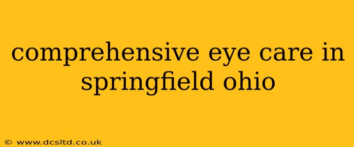comprehensive eye care in springfield ohio