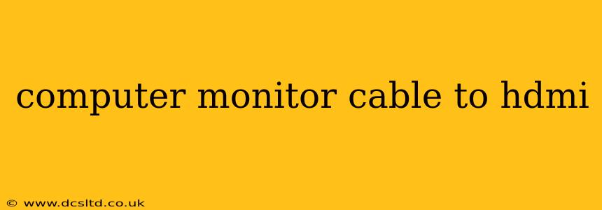 computer monitor cable to hdmi