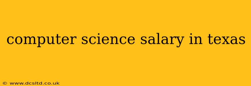 computer science salary in texas