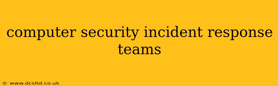 computer security incident response teams