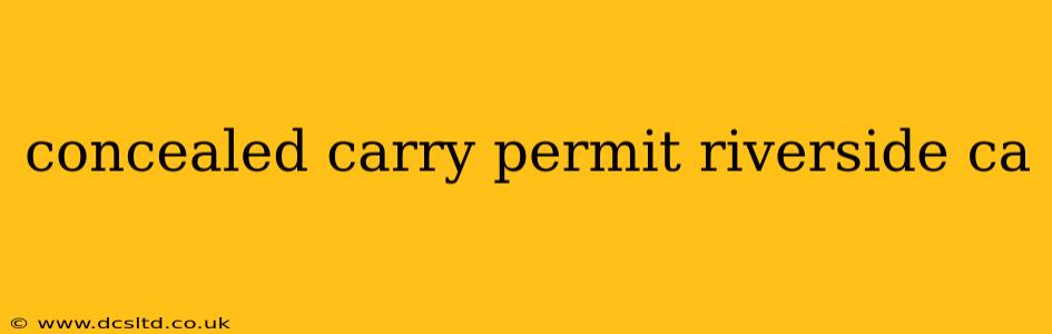 concealed carry permit riverside ca