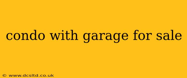 condo with garage for sale
