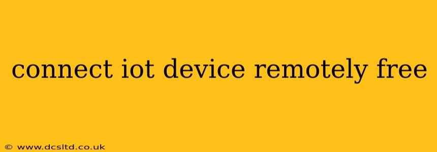 connect iot device remotely free