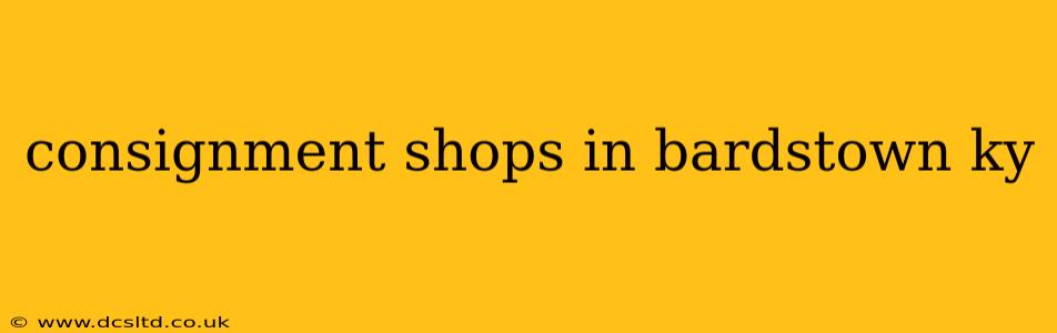 consignment shops in bardstown ky
