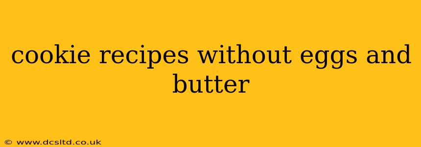 cookie recipes without eggs and butter