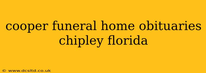 cooper funeral home obituaries chipley florida