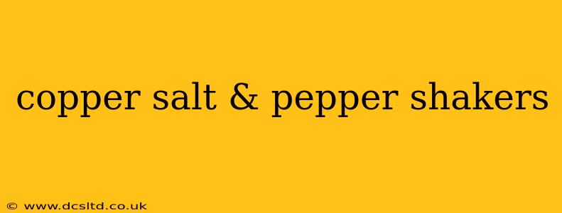 copper salt & pepper shakers