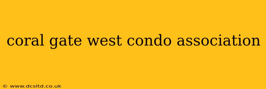 coral gate west condo association