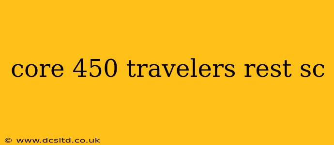 core 450 travelers rest sc