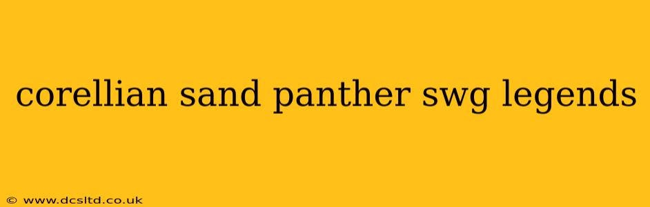 corellian sand panther swg legends