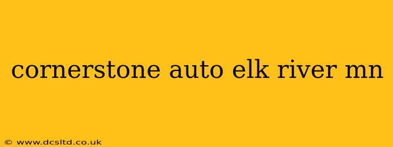 cornerstone auto elk river mn