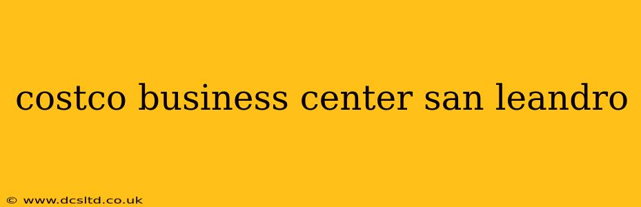 costco business center san leandro