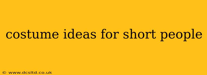 costume ideas for short people