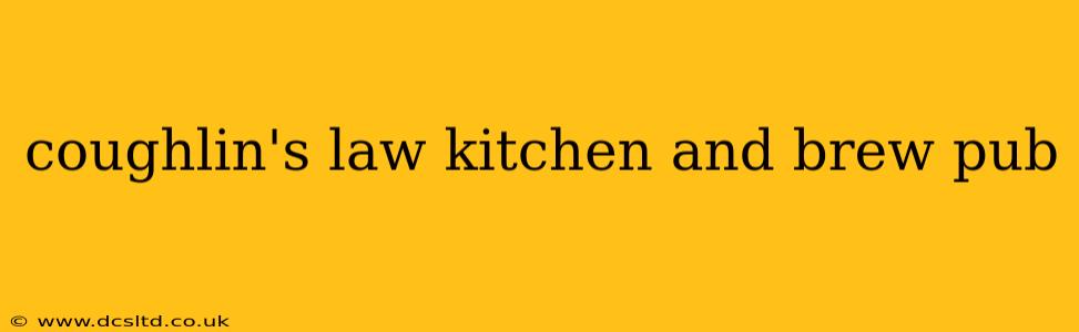 coughlin's law kitchen and brew pub
