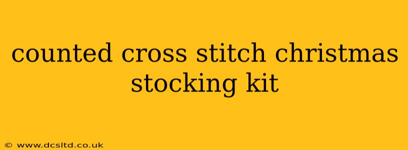 counted cross stitch christmas stocking kit