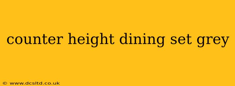 counter height dining set grey