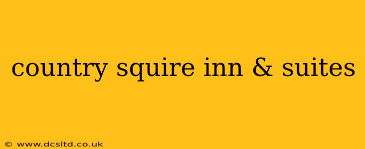 country squire inn & suites