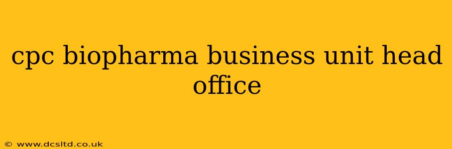 cpc biopharma business unit head office